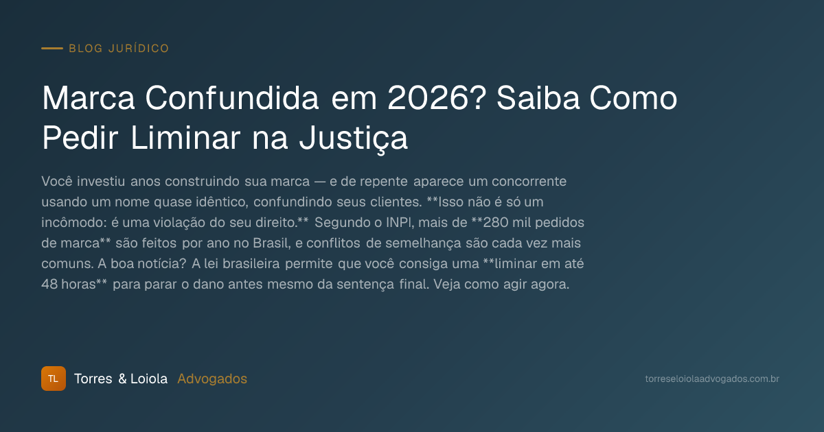 Marca Confundida em 2026? Saiba Como Pedir Liminar na Justiça | Blog ...